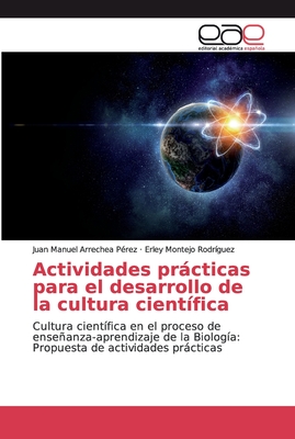 Actividades prßcticas para el desarrollo de la cultura cient fica by