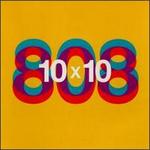 10 X 10
