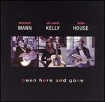 Been Here and Gone