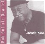 Steppin' Slick