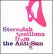 Oscillons from the Anti-Sun [W/DVD]