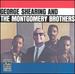George Shearing and the Montgomery Brothers