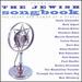 The Jewish Songbook: The Heart & Humor of a People
