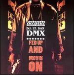 dmx fed up and movin on