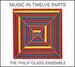 Philip Glass: Music in Twelve Parts