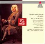 Handel: Water Music; Organ Concertos