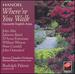 Handel: Where're You Walk (Favorite English Arias)