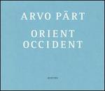 Arvo P�rt: Orient & Occident
