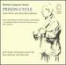 Prison Cycle: Music by Bush, Rawsthorne and McCabe