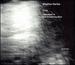 Stephen Hartke: Tituli; Cathedral in the Thrashing Rain