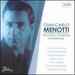 Gian Carlo Menotti: The Consul; The Medium; The Telephone