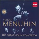 Yehudi Menuhin: The Great Violin Concertos