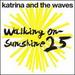 Walking on Sunshine: 25th Anniversary