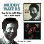 They Call Me Muddy Waters/Live At Mister Kelly's