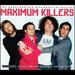 Maximum Killers