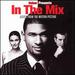 In the Mix [Music from the Motion Picture]
