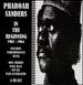 The Pharoah Sanders Story: In the Beginning 1963-1965