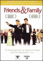 Friends and Family