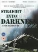 Straight into Darkness