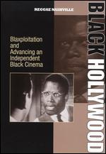 Black Hollywood: Blaxploitation and Advancing An Independent Black Cinema
