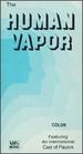 The Human Vapor