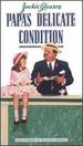 Papa's Delicate Condition