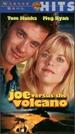 Joe Versus the Volcano