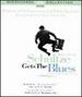Schultze Gets the Blues