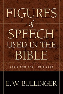 figures speech bible used illustrated explained book editions alibris bullinger other