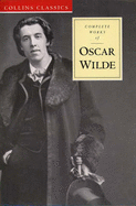 The complete works of Oscar Wilde.