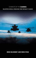 Chariots of the Damned: Airborne Rescues from Vietnam to Kosovo