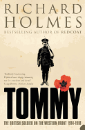 Tommy: The British Soldier on the Western Front