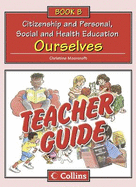 Teacher Guide B: Ourselves