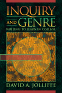 Inquiry and Genre: Writing to Learn in College
