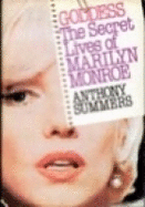 Goddess: The Secret Lives of Marilyn Monroe