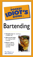 The Pocket Idiot's Guide to Bartending
