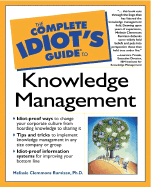 Complete Idiot's Guide to Knowledge Management