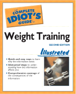 The Complete Idiot's Guide to Weight Training Illustrated, 2nd Edition