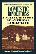 Domestic Revolutions: A Social History of American Family Life
