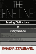 The Fine Line: Making Distinctions in Everyday Life