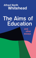 The Aims of Education and Other Essays