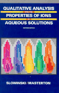 Qualitative Analysis and the Properties of the Ions in Aqueous Solutions