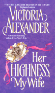 Her Highness My Wife
