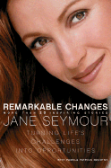 Remarkable Changes: Turning Life's Challenges Into Opportunities
