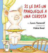 If You Give a Pig a Pancake (Spanish Edition): Si Le Das Un Panqueque a Una Cerdita
