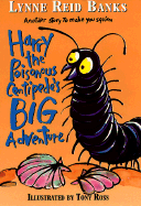Harry the Poisonous Centipede's Big Adventure