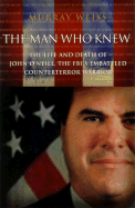 The Man Who Warned America: The Life and Death of John O'Neill, the FBI's Embattled Counterterror Warrior