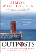 Outposts: Journeys to the Surviving Relics of the British Empire
