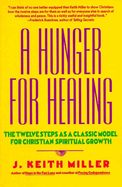 A Hunger for Healing: The Twelve Steps as a Classic Model for Christian Spiritual Growth