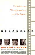 Blackface: Reflections on African Americans and the Movies